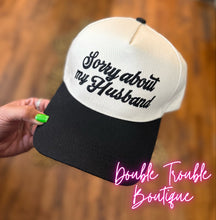 Load image into Gallery viewer, Sorry About My Husband Cap