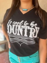 Load image into Gallery viewer, COOL TO BE COUNTRY TEE