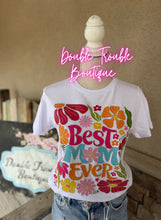 Load image into Gallery viewer, BEST MOM EVER GRAPHIC TEE
