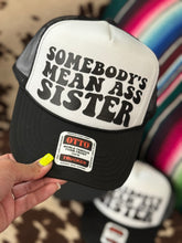 Load image into Gallery viewer, SOMEBODYS MEAN SISTER TRUCKER
