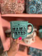 Load image into Gallery viewer, MAMA TRIED COFFE MUG
